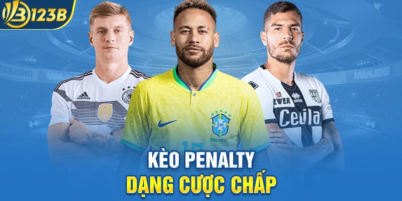 Kèo Penalty dạng cược chấp