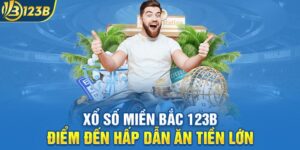 Xổ Số Miền Bắc 123B - Điểm Đến Hấp Dẫn Ăn Tiền Lớn